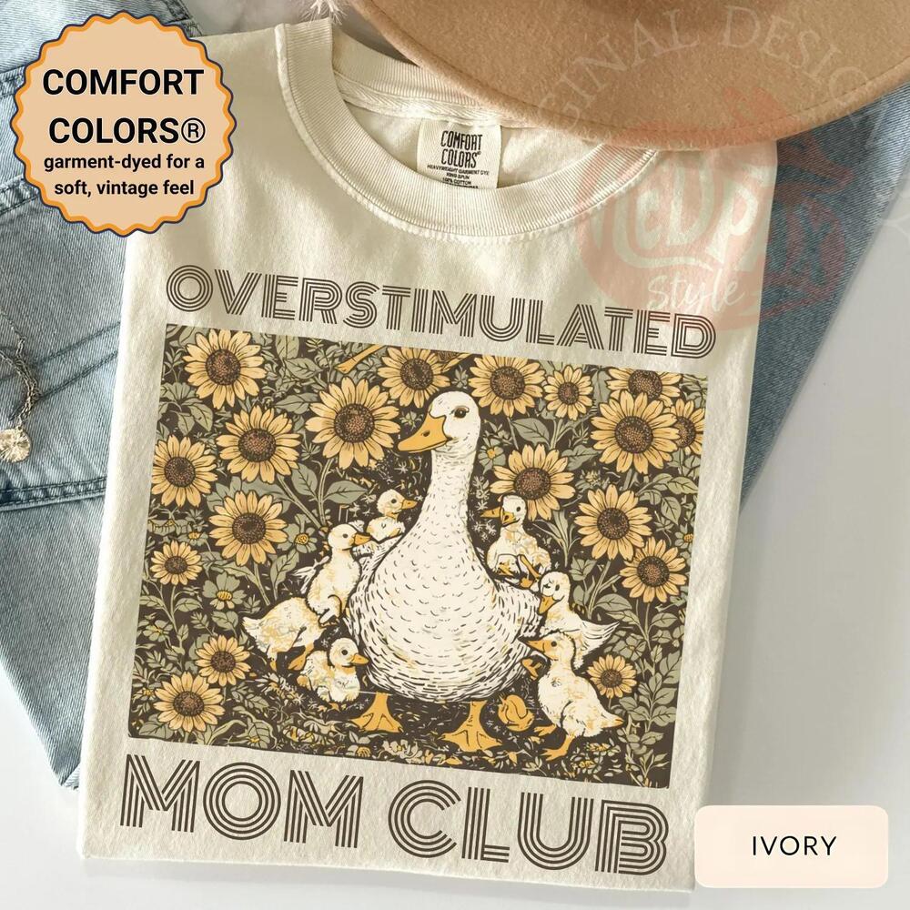 Overstimulated Mom Shirt, Sunflower Goose Tee, Mom Life Shirt